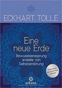 Buchempfehlung Persönlichkeitsentwicklung - Eckhart Tolle - Eine neue Erde