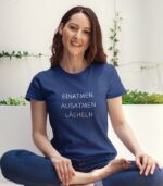 Einatmen Ausatmen Lächeln T-Shirt - 100% Bio – Bild 5