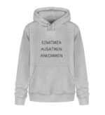 Einatmen Ausatmen Ankommen Yoga Hoodie - Unisex - Unisex Organic Hoodie 2.0 ST/ST-6892