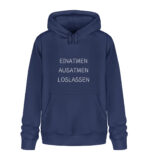 Einatmen Ausatmen Loslassen Yoga Hoodie - Unisex dunkel - Unisex Organic Hoodie 2.0 ST/ST-6057