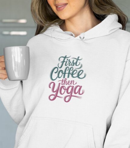 First Coffee then Yoga Hoodie - Unisex