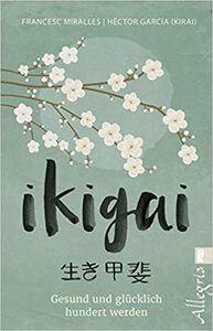 Buchtipp persönlichkeitsentwicklung - Ikigai - Francesc Miralles