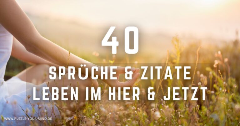 leben im hier und jetzt sprüche