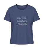 Einatmen Ausatmen Loslassen - 100% Bio dunkel - Damen Premium Organic T-Shirt 2.0 ST/ST-6057