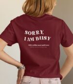 Sorry I Am Busy T-Shirt - 100% Bio – Bild 5