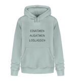 Einatmen Ausatmen Loslassen Yoga Hoodie - Unisex - Unisex Organic Hoodie 2.0 ST/ST-7113