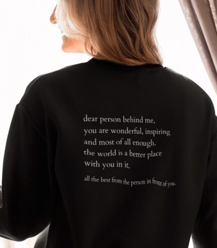 Dear person behind me Sweatshirt - 100% Bio